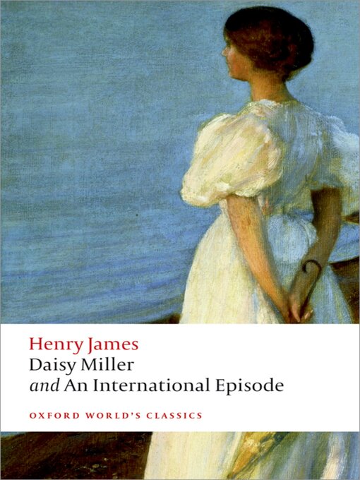 Title details for Daisy Miller and an International Episode by Henry James - Available